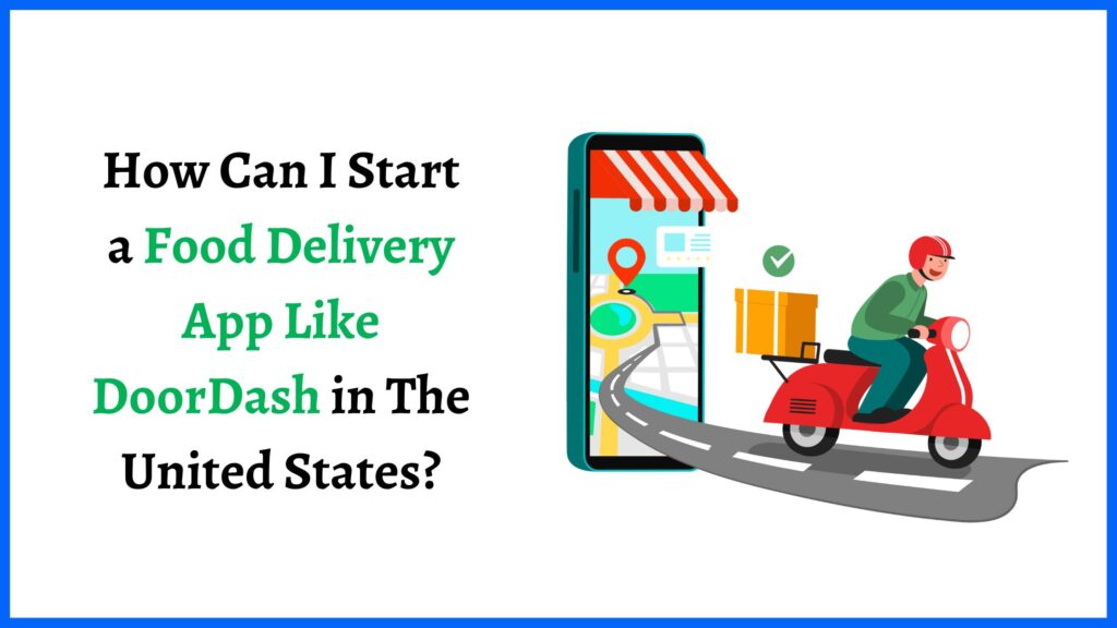 Develop a Food Delivery App