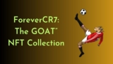 Cristiano Ronaldo and Binance Joins to Celebrate “ForeverCR7: The GOAT” NFT Collection