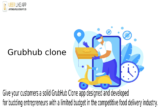 Revolutionize the food delivery industry with a fascinating Grubhub Clone app