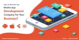 How to Hire the Top Mobile App Development Company for Your Business?