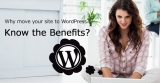 What are the benefits of moving your website to WordPress?