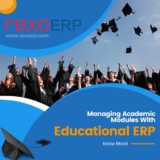 Managing Academic Modules With Educational ERP.
