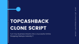 Bulid your own Cashback Business Platform like TopCashback